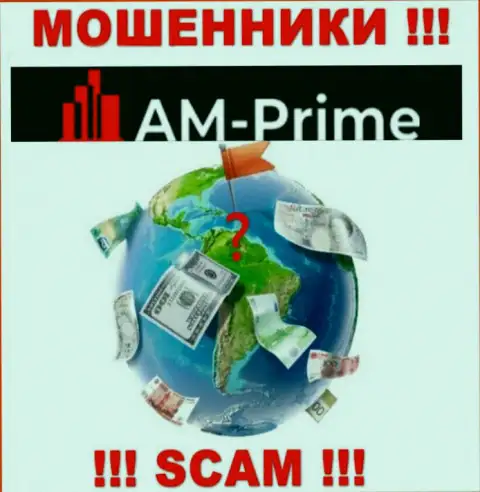 AM-PRIME Com - это интернет мошенники, решили не предоставлять никакой информации в отношении их юрисдикции