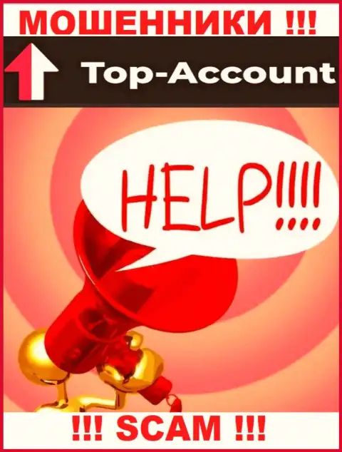 Если же Ваши вклады осели в руках Top Account, без помощи не вернете, обращайтесь поможем
